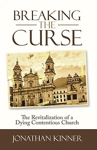 Breaking The Curse: Revitalization of a Dying Contentious Church