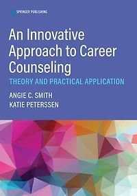 An Innovative Approach to Career Counseling: Theory and Practical Application