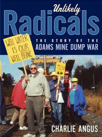 Unlikely Radicals: the Story of Adams Mine Dump War