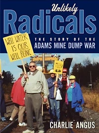 Unlikely Radicals: the Story of Adams Mine Dump War