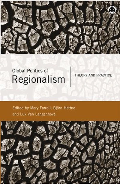 Global Politics Of Regionalism: Theory And Practice