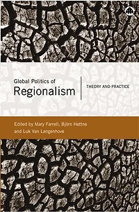 Global Politics Of Regionalism: Theory And Practice