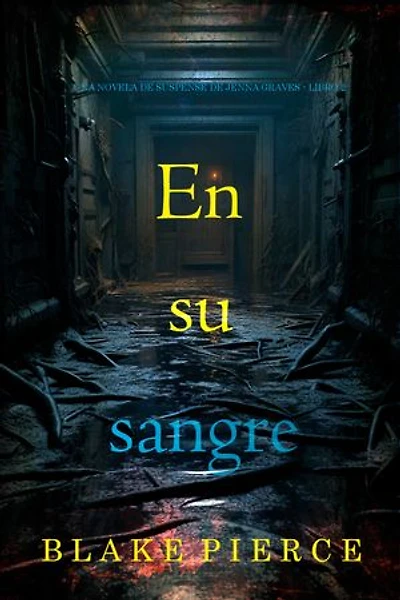 En su sangre (Una novela de suspense de Jenna Graves - Libro 2)