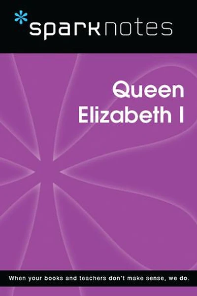 Queen Elizabeth I (SparkNotes Biography Guide)