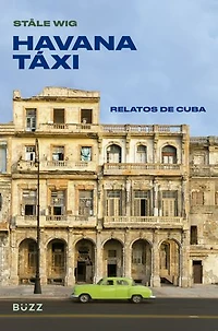 Havana táxi: Relatos de Cuba