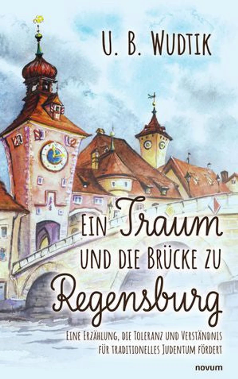 A Dream and the Bridge to Regensburg: story that promotes tolerance understanding of traditional Judaism