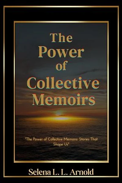 The Power of Collective Memoirs