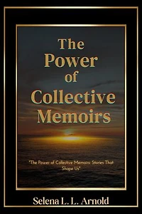 The Power of Collective Memoirs