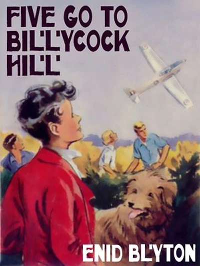 Five Go to Billycock Hill: Famous Five #16