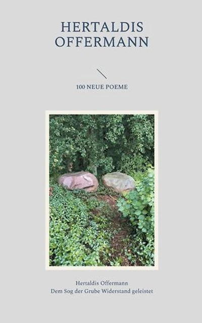 100 Neue Poeme: Dem Sog der Grube Widerstand geleistet