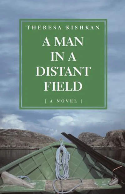 A Man in a Distant Field: A Novel