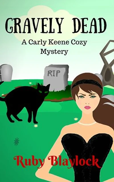 Gravely Dead: A Carly Keene Cozy Mystery
