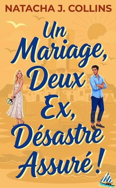 Un mariage, deux ex, désastre assuré !