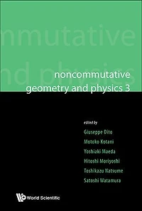 Noncommutative Geometry And Physics 3 - Proceedings Of The Noncommutative Geometry And Physics 2008, On K-theory And D-branes & Proceedings Of The Rims Thematic Year 2010 On Perspectives In Deformation Quantization And Noncommutative Geometry