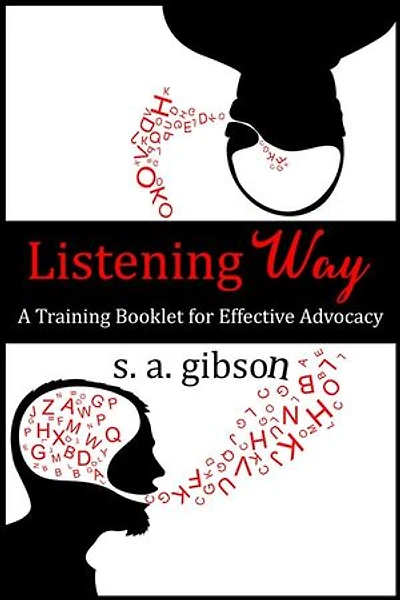 Listening Way: A Training Booklet for Effective Advocacy