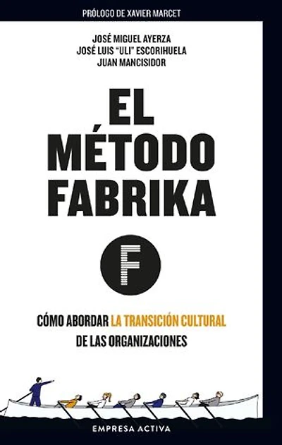 El método Fábrika: Cómo abordar la transición cultural de las organizaciones
