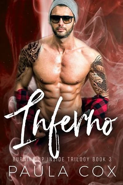 Inferno: A Dark Bad Boy Romance: Burning Up Inside Trilogy, #3