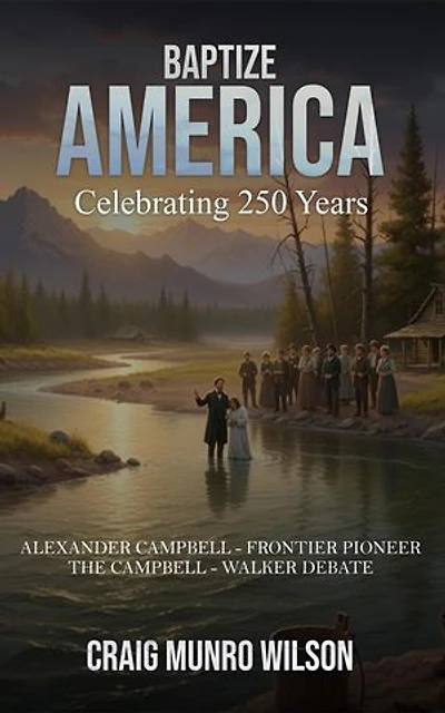 BAPTIZE AMERICA: CELEBRATING 250 YEARS