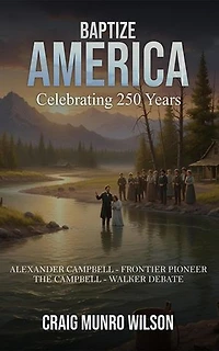 BAPTIZE AMERICA: CELEBRATING 250 YEARS