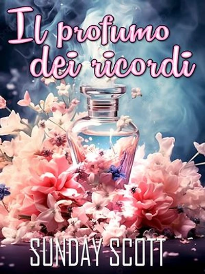 Il profumo dei ricordi