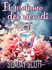 Il profumo dei ricordi