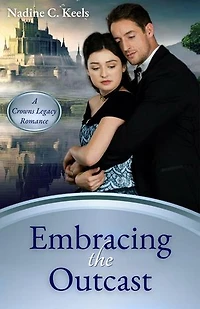 Embracing the Outcast: Crowns Legacy, #2