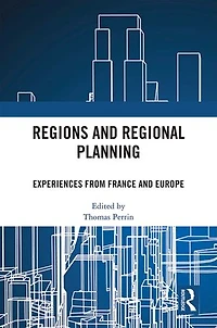 Regions and Regional Planning: Experiences from France Europe