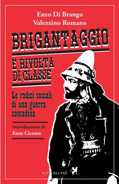Brigantaggio e rivolta di classe. Le radici sociali di una guerra contadina