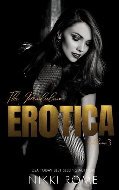 The Pendulum Erotica Vol. 3: The Pendulum Erotic Shorts, #3
