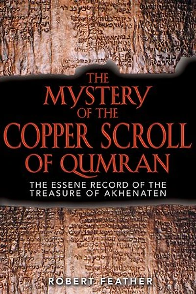 the Mystery of Copper Scroll Qumran: Essene Record Treasure Akhenaten