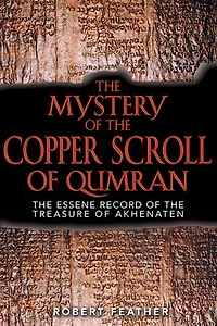 the Mystery of Copper Scroll Qumran: Essene Record Treasure Akhenaten
