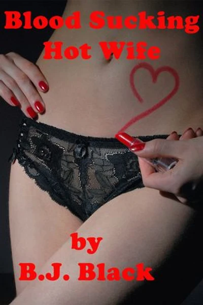 Blood Sucking Hot Wife
