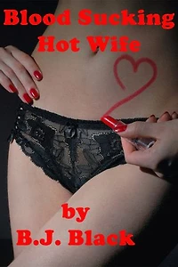 Blood Sucking Hot Wife