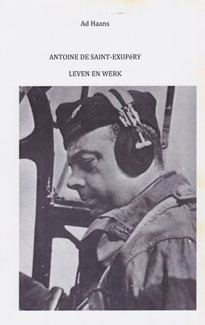 Antoine de Saint-Exupéry: Leven en werk