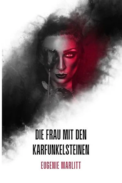 Die Frau mit den Karfunkelsteinen