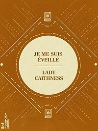 Je me suis éveillé: Conditions de la vie de l'autre côté, communiqué par écriture automatique