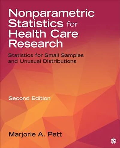 Nonparametric Statistics for Health Care Research: Small Samples and Unusual Distributions