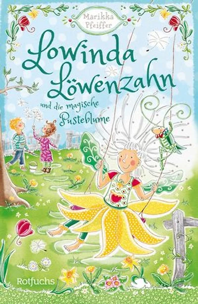 Lowinda Löwenzahn und die magische Pusteblume: Abenteuer im magischen Schulgarten | Für Kinder ab 8 Jahren