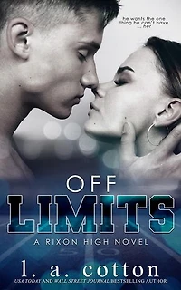 Off-Limits: Rixon High, #1