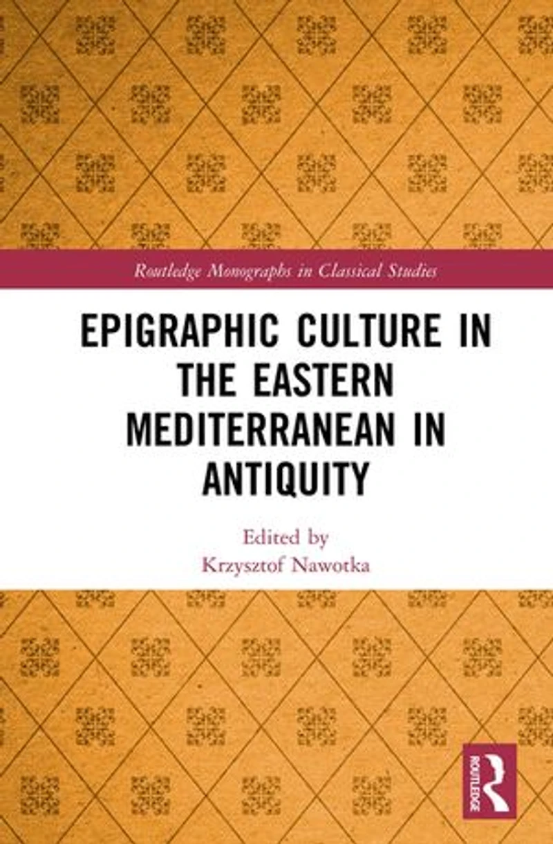 Epigraphic Culture the Eastern Mediterranean Antiquity