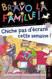 Chiche ! Pas d'écrans cette semaine...