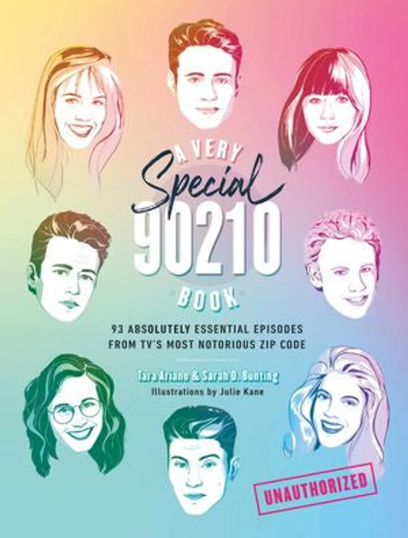 A Very Special 90210 Book: 93 Absolutely Essential Episodes from TV’s Most Notorious Zip Code
