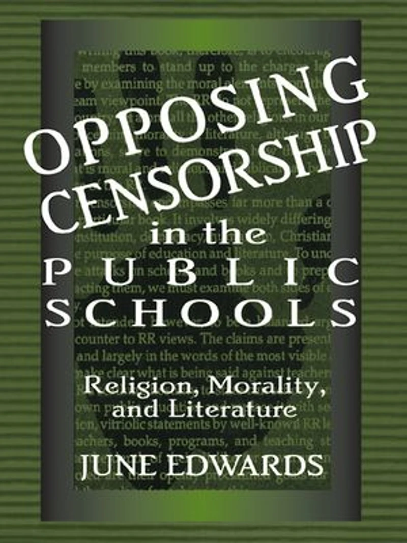 Opposing Censorship Public Schools: Religion, Morality, and Literature
