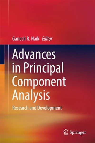 Advances Principal Component Analysis: Research And Development