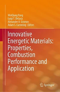 Innovative Energetic Materials: Properties, Combustion Performance And Application