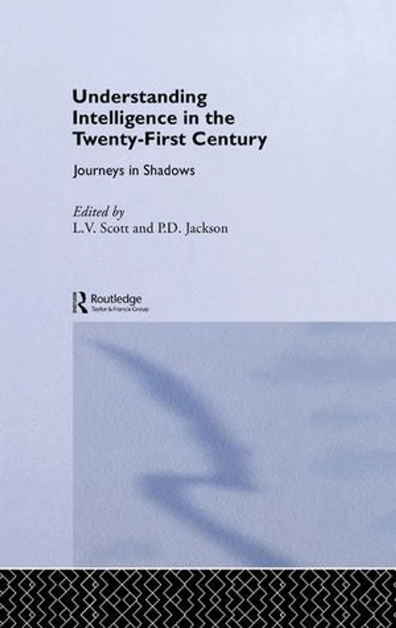 Understanding Intelligence the Twenty-First Century: Journeys Shadows