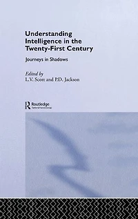 Understanding Intelligence the Twenty-First Century: Journeys Shadows