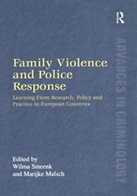 Family Violence and Police Response: Learning From Research, Policy Practice European Countries