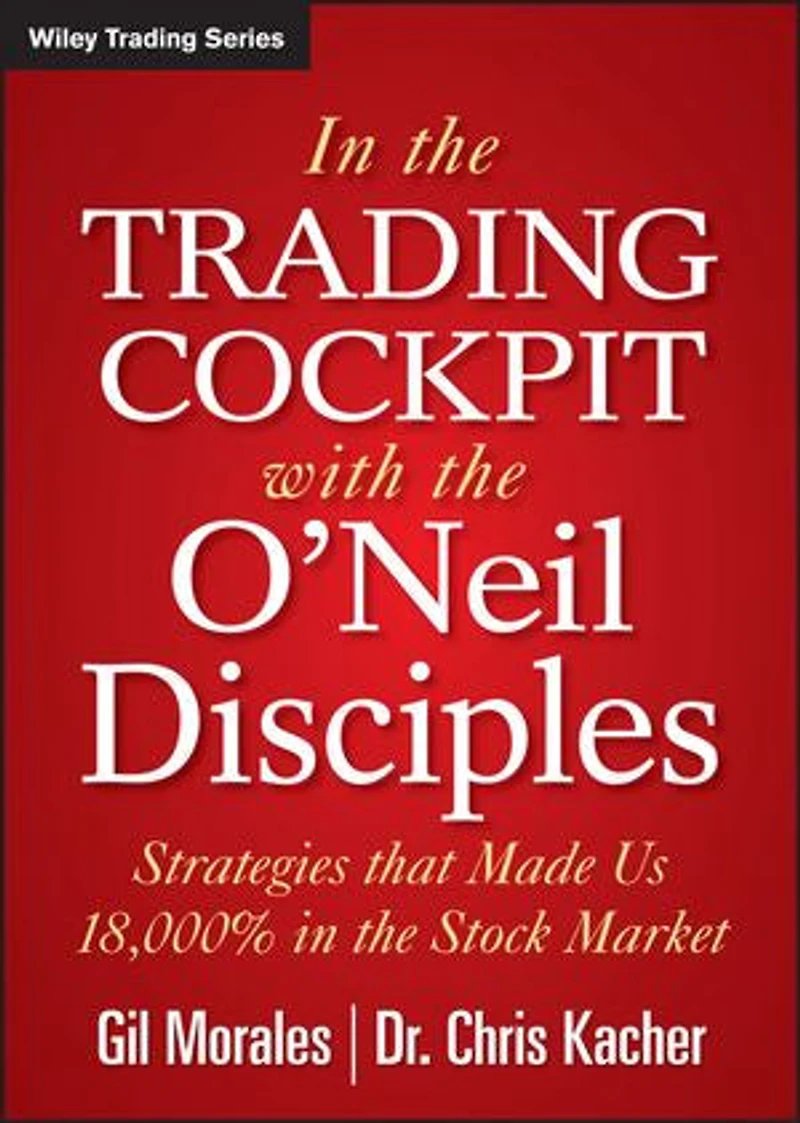 the Trading Cockpit with O'Neil Disciples: Strategies that Made Us 18,000% Stock Market