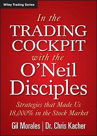 the Trading Cockpit with O'Neil Disciples: Strategies that Made Us 18,000% Stock Market